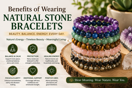 Benefits of Wearing Natural Stone Bracelets: Meaning, Uses & How to Choose the Right One