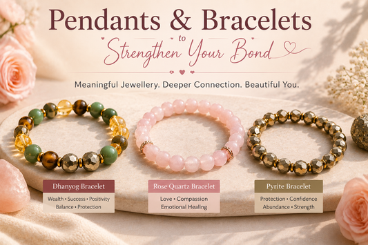 Pendants & Bracelets to Strengthen Your Bond: Meaningful Jewellery for Every Relationship